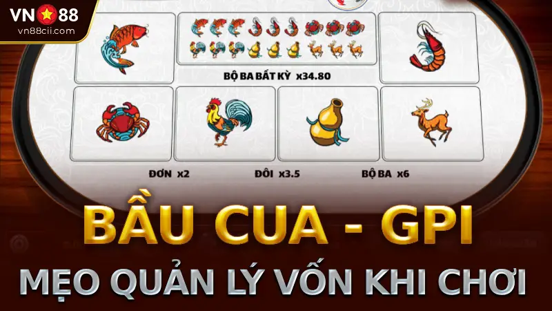 Cách chơi Bầu cua - GPI trên trang nhà cái vn88