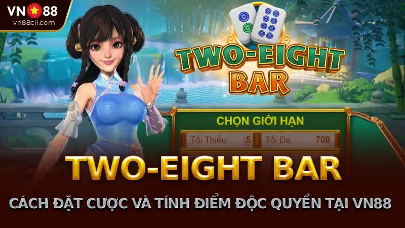 TWO-EIGHT BAR là gì